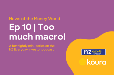 Listen: News of the Money World / Ep 10 / Too much macro!