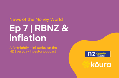 Listen: News of the Money World / Ep 7 / RBNZ playing chicken with inflation?