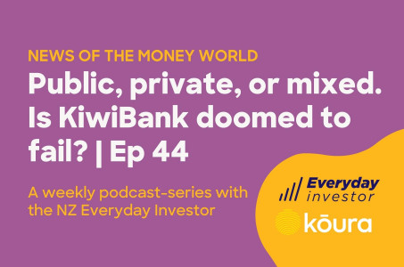 Public, private, or mixed. Is KiwiBank doomed to fail?